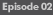 Episode 02